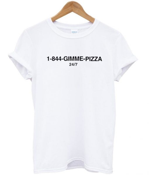 1-844-Gimme-Pizza-T-shirt