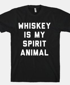 Whiskey Is My Spirit Animal T-Shirt