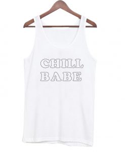 Chill Babe Tank top