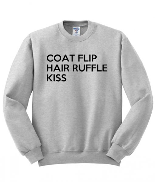 Coat Flip Hair Ruffle Kiss Unisex Sweatshirt