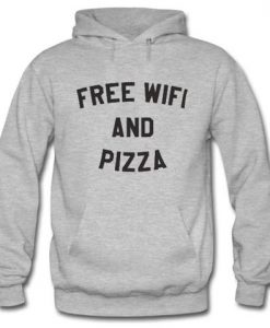 Free Wifi And Pizza Hoodie