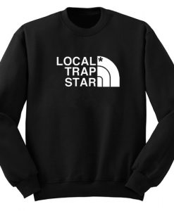 Local Trap Star Sweatshirt