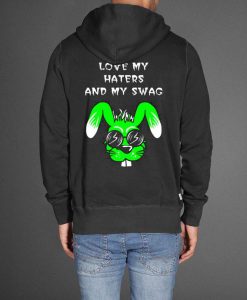 Love My Haters and My Swag Hoodie Back