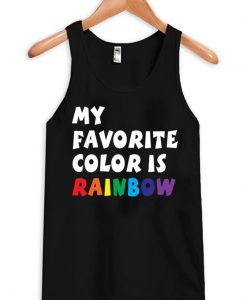 My Favorite Color Is Rainbow Tank top