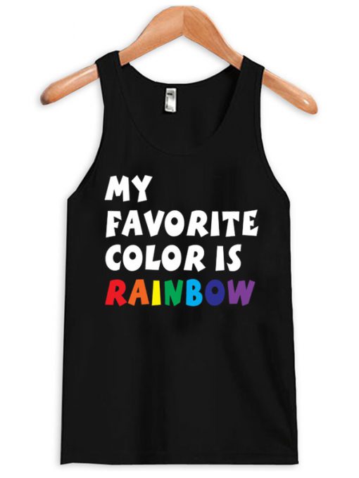My Favorite Color Is Rainbow Tank top