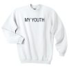My Youth Sweatshirt