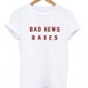 Bad News Babes T-shirt