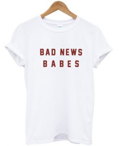 Bad News Babes T-shirt