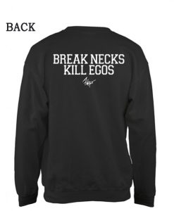 Brake Necks Kill Ego Sweatshirt Back