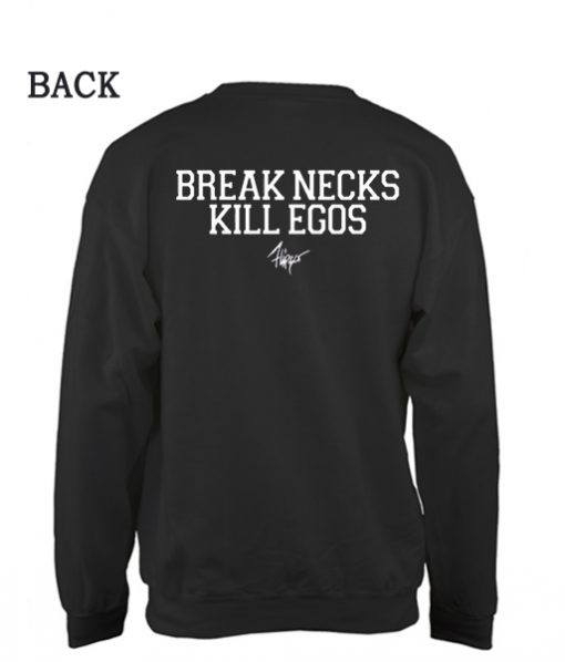 Brake Necks Kill Ego Sweatshirt Back