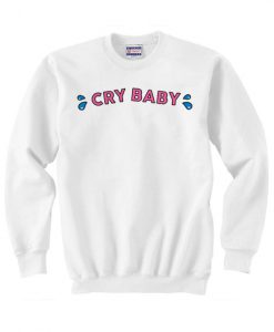 Cry Baby Unisex Sweatshirt