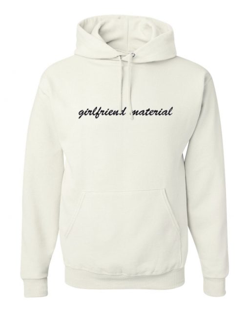 Girlfriend Material Hoodie