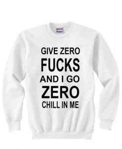 Give Zero Fucks Unisex Sweatshirt