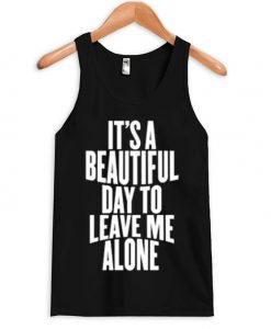 It's a Beautiful Day Tank top