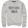 Professional Fangirl Sweatshirt