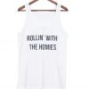 Rollin With The Homies Tank top