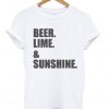 Beer Lime & Sunshine Unisex T-shirt