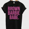 Brown Barbie Babe T-shirt