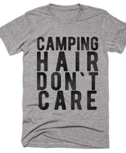 Camping Hair Don't Care T-shirt