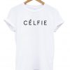Celfie T-shirt