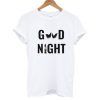 Good Night T-shirt
