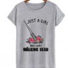 Just A Girl Who Loves The Walking Dead T-Shirt