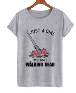 Just A Girl Who Loves The Walking Dead T-Shirt