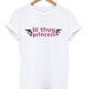 Lil Thug Princess T-shirt
