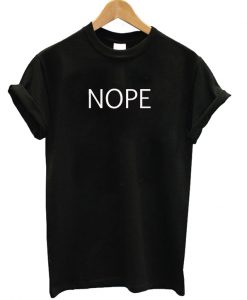 NOPE Unisex T-shirt
