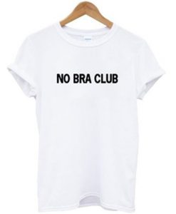 No Bra Club T-shirt