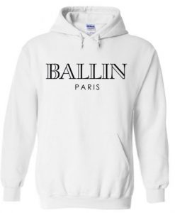 Ballin Paris Hoodie