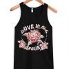 Love Is All Around Tank top