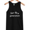 No Bra Generation Tank top