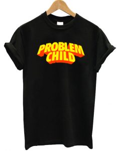 Problem Child T-shirt