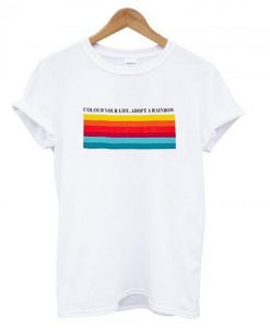 Colour Your Life Adobe a Rainbow T-shirt