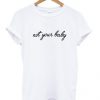 Not Your Baby T-shirt