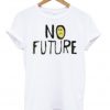 Sad No Future T-shirt