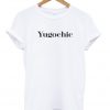 Yugochic T-shirt