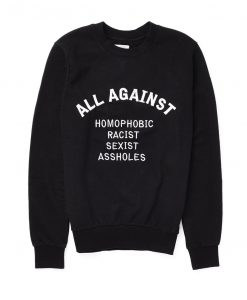 All Against Sweatshirt