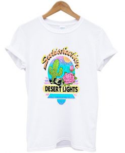 Desert Lights Satisfaction T-shirt