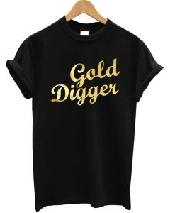 Gold Digger T-shirt