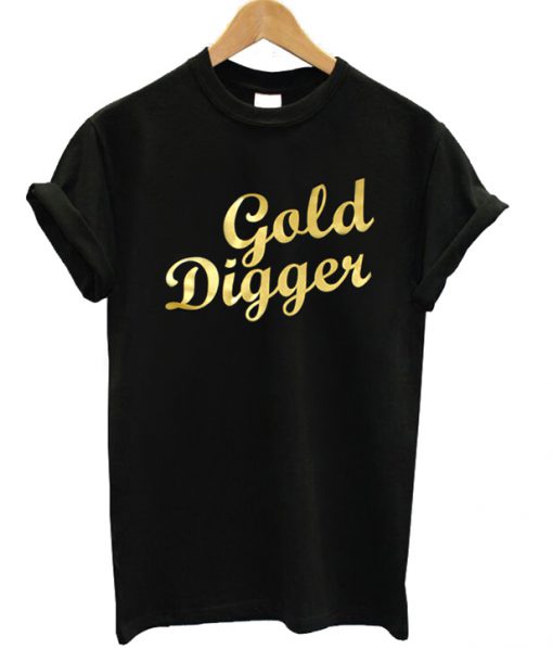 Gold Digger T-shirt