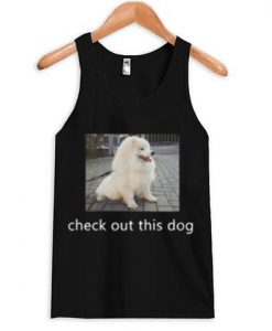 Check Out This Dog Tank top