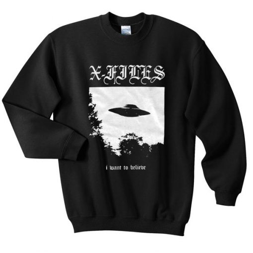 X-Flies I Want To Believe Sweatshirt