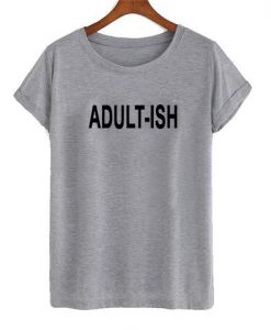 Adult Ish T-shirt Black Text