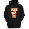 Just Do It Hoodie