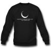 Poor Are Those Who Have Eyes But Cannot See Sweatshirt