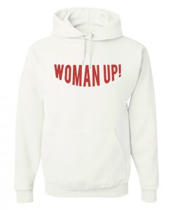 Woman Up! Hoodie