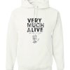 Very Much Alive Hoodie