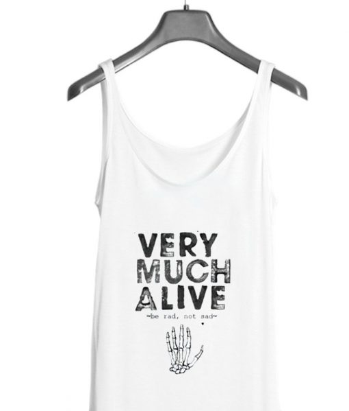 Very Much Alive Tank top
